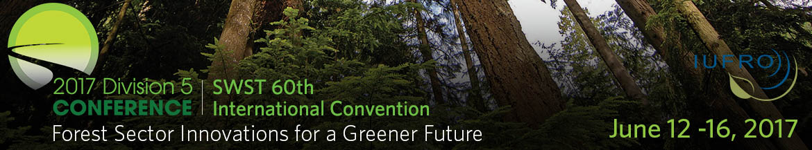 IUFRO Division 5 Conference & SWST 60th International Conference